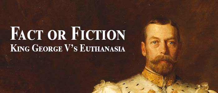 Euthanasia of King George V